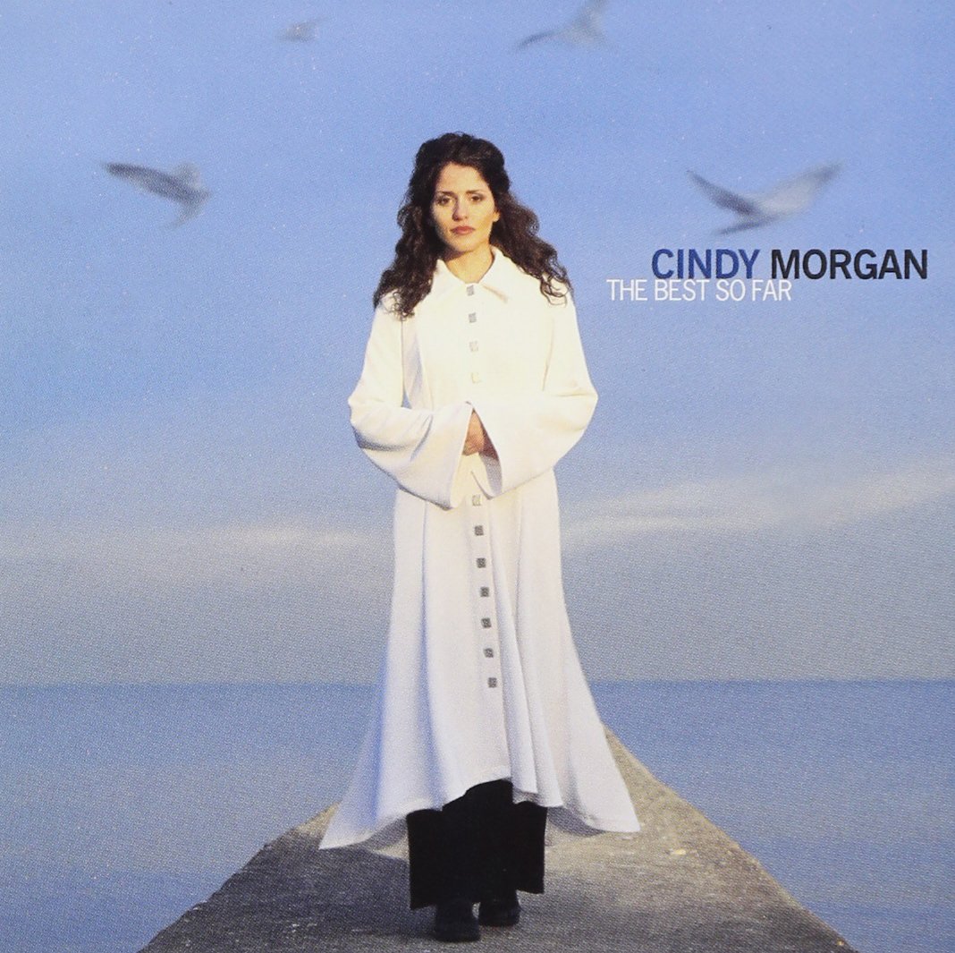 Cindy Morgan - The Best So Far (CD)