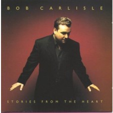 Bob Carlisle - Stories From The Heart (CD)
