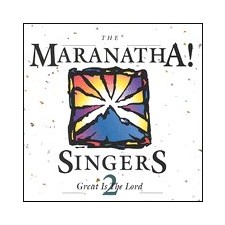 The Maranatha Singers 2 - Great Is The Lord (CD)