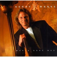 Kenny Marks - World Comes Mad (CD)