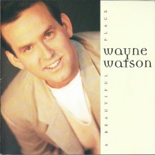 Wayne Watson - A Beautiful Place (CD)