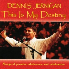 Dennis Jernigan - This Is My Destiny (CD)