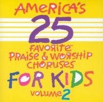 [이벤트30%]어린이 영어 찬양 베스트 25 Vol.2 [America's 25 Favorite Praise & Worship Choruses for Kids, Vol 2] (CD)
