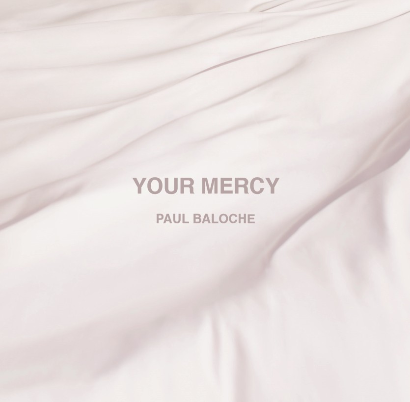 Paul Baloche - Your Mercy (CD)